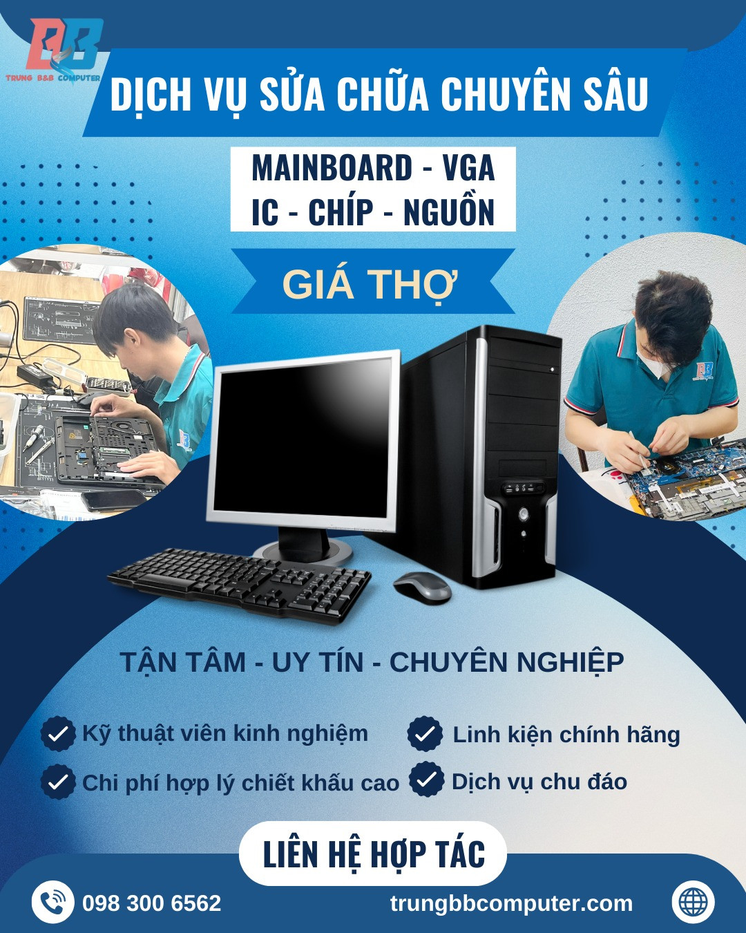 TRUNG B&B COMPUTER RẤT HÂN HẠNH ĐƯỢC HỢP TÁC VỚI CỬA HÀNG/TRUNG TÂM DỊCH VỤ VÀ ANH EM KỸ THUẬT